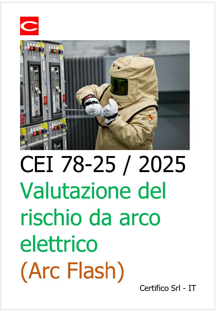 CEI 78-25:2025 Valutazione del rischio da arco elettrico (Arc Flash)